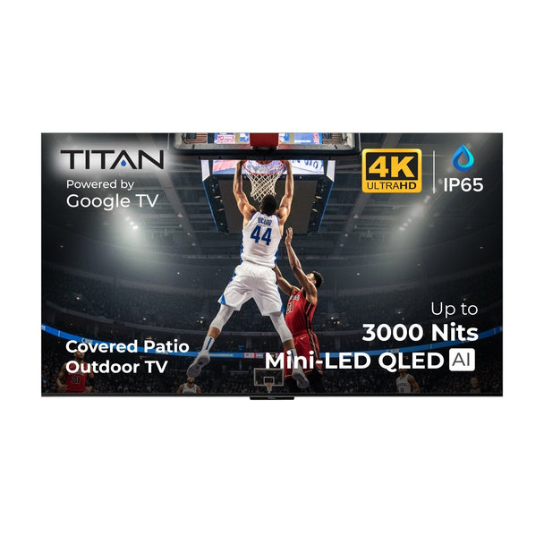Titan G100 Mini-LED Outdoor TV, Covered Patio, IP65 Smart Weatherproof TV, 4K HDR, 144 Hz, Google AI OS, Up to 3000 Nits, Wi-Fi 6, Dolby Vision & Atmos, Onkyo, Outdoor TV Cover, Slim Bezel, 2 Year Warranty