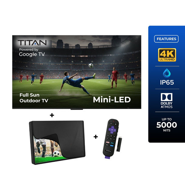 Titan G300 Mini-LED Outdoor TV, Full Sun, IP65 Smart Weatherproof TV, 4K HDR, 144 Hz, Google AI OS, Up to 5000 Nits, Wi-Fi 5, Dolby Vision & Atmos, Bang & Olufsen, Outdoor TV Cover, Slim Bezel, 2 Year Warranty