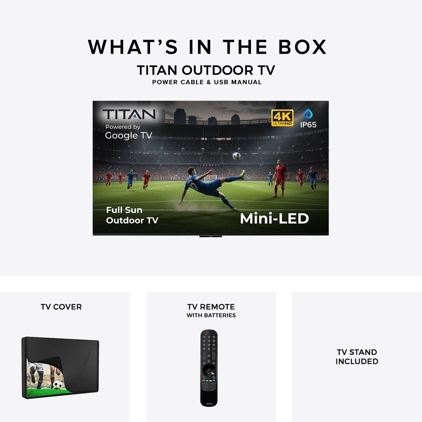 Titan G300 Mini-LED Outdoor TV, Full Sun, IP65 Smart Weatherproof TV, 4K HDR, 144 Hz, Google AI OS, Up to 5000 Nits, Wi-Fi 5, Dolby Vision & Atmos, Bang & Olufsen, Outdoor TV Cover, Slim Bezel, 2 Year Warranty