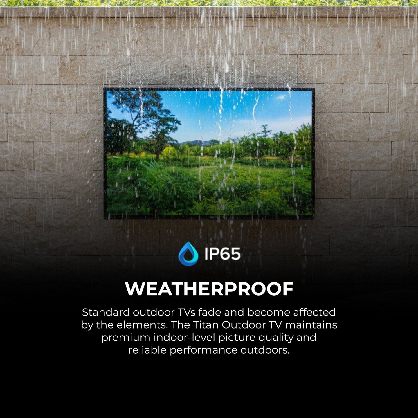 Titan G300 Mini-LED Outdoor TV, Full Sun, IP65 Smart Weatherproof TV, 4K HDR, 144 Hz, Google AI OS, Up to 5000 Nits, Wi-Fi 5, Dolby Vision & Atmos, Bang & Olufsen, Outdoor TV Cover, Slim Bezel, 2 Year Warranty