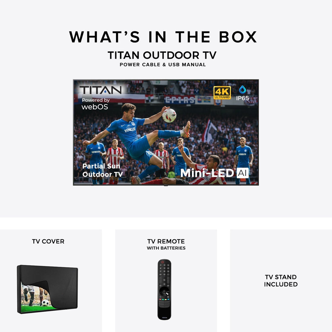 Titan L200 QNED Outdoor TV, Partial Sun, IP65 Smart Weatherproof TV, 4K HDR, 120 Hz, Web AI OS, 1500 Nits, Wi-Fi 6E, HDR10, Outdoor TV Cover, Slim Bezel, 2 Year Warranty
