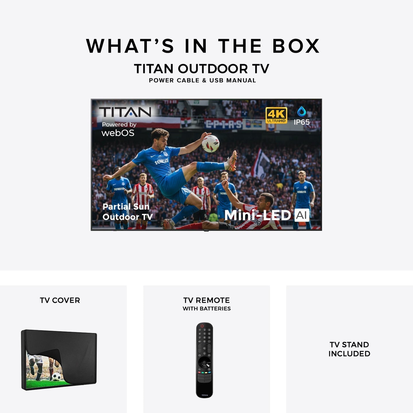 Titan L200 QNED Outdoor TV, Partial Sun, IP65 Smart Weatherproof TV, 4K HDR, 120 Hz, Web AI OS, 1500 Nits, Wi-Fi 6E, HDR10, Outdoor TV Cover, Slim Bezel, 2 Year Warranty